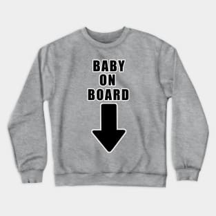 Baby On Board t-shirt Crewneck Sweatshirt